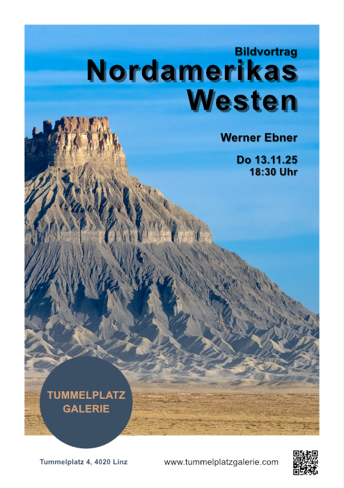 Bildvortrag - Nordamerikas Westen - Werner Ebner - Do 13.11.25 - 18:30 Uhr @ Tummelplatz Galerie
